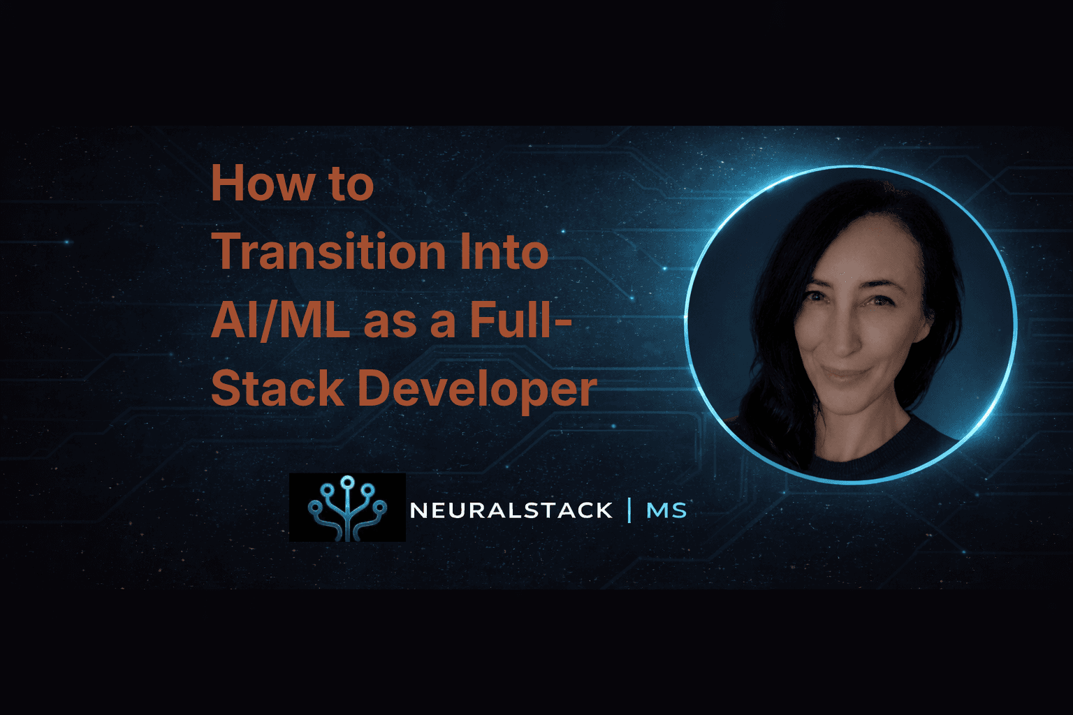 How to Transition Into AI/ML as a Full-Stack Developer