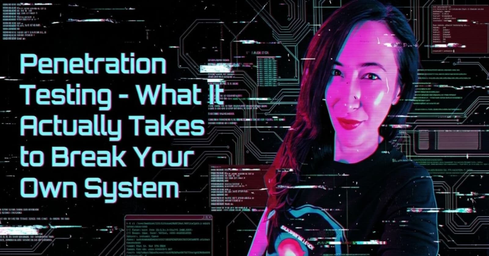 Penetration Testing – What It Actually Takes to Break Your Own Systems
